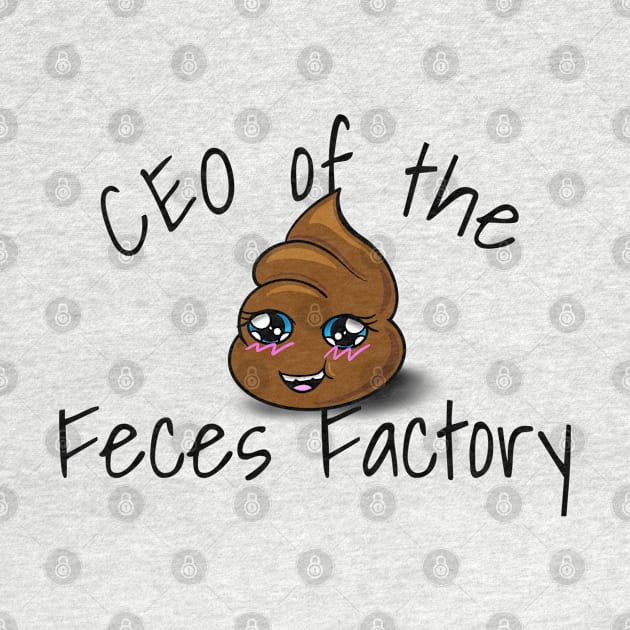 CEO of the Feces Factory by EnchantressReku